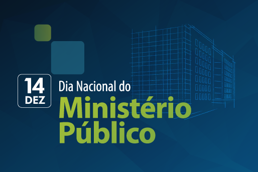 14 de dezembro – Dia Nacional do Ministério Público. A data terá programação especial no Paraná