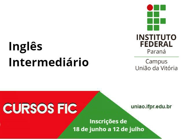 Curso gratuito intermediário de inglês no Instituto Federal/Campus de União da Vitória