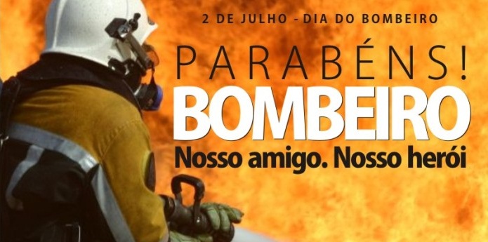 Esta terça-feira – 2 de julho – é o Dia do Bombeiro Brasileiro!