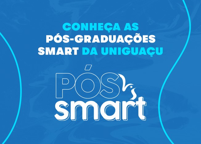 Conheça as Pós-Graduações Smart da Uniguaçu