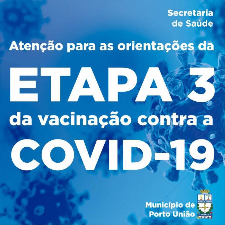 Iniciada vacinação da Etapa 3 contra a Covid-19 em Porto União