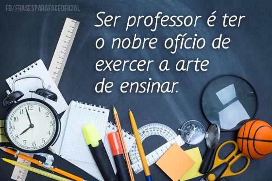 15 DE OURUBRO – HOJE É O DIA DO PROFESSOR!