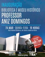 Museu Histórico e Biblioteca Professor Aniz Domingos serão inaugurados nesta quinta-feira (24)