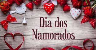 12 de junho – Dia dos Namorados!