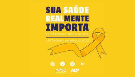 Setembro Amarelo: Para o Ministério Público de Santa Catarina, sua saúde importa